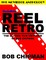 Moviebob's Reel Retro: The Classic Film Criticism of Bob Chipman