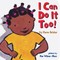 I Can Do It Too!