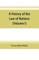 A history of the law of nations (Volume I) from the Earliest times to the peace of Westphalia 1648