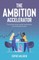 The Ambition Accelerator