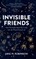 Invisible Friends