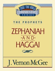 Thru the Bible Vol. 31: The Prophets (Zephaniah/Haggai)