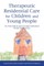 Therapeutic Residential Care for Children and Young People