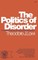 The Politics of Disorder