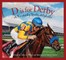 D Is for Derby: A Kentucky Derby Alphabet