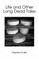 Life and Other Long Dead Tales