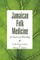 Jamaican Folk Medicine