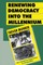 Renewing Democracy Into the Millennium