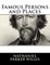 Famous Persons and Places