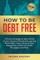 How to be Debt Free
