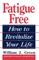 Fatigue Free