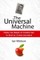 The Universal Machine