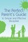 The Perfect Parent's Guide to Simple and Effective Discipline