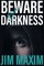 Beware of Darkness