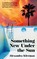 Kleeman, A: Something New Under the Sun