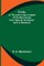Frida, or, The Lover's Leap, A Legend Of The West Country From Slain By The Doones By R. D. Blackmore