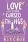 Love & Other Cursed Things (Hardcover)