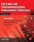 The Cable and Telecommunications Professionals' Reference