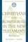 Christians and Roman Rule in the New Testament