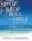 Stop, Drop, Roll, and Smile for Migraine Relief