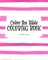 Color the Bible Coloring Book for Children (8x10 Coloring Book / Activity Book)