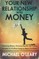 Your New Relationship With Money