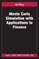 Monte Carlo Simulation with Applications to Finance
