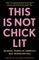 This Is Not Chick Lit