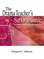Drama Teacher's Survival Guide--Volume 1