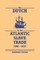 The Dutch in the Atlantic Slave Trade, 1600-1815