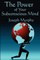 The Power of Your Subconscious Mind