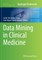Data Mining in Clinical Medicine