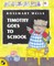 Timothy Goes to School