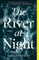The River at Night