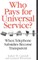 Who Pays for Universal Service?