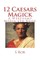 12 Caesars Magick
