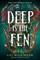 Wilkinson, L: Deep Is the Fen