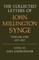 The Collected Letters of John Millington Synge