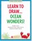 Learn to Draw Ocean Wonders!