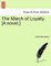 The March of Loyalty. [A Novel.]