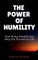 The Power of Humility