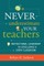 Never Underestimate Your Teachers
