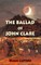 The Ballad of John Clare