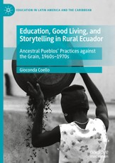 Education, Good Living, and Storytelling in Rural Ecuador