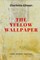 The Yellow Wallpaper