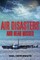 Mammoth Book of Air Disasters and Near Misses
