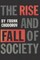 The Rise and Fall of Society