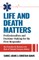 Life and Death Matters