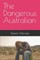 The Dangerous Australian
