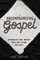 An Uncompromising Gospel